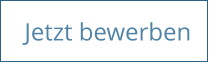 Jetzt bewerben